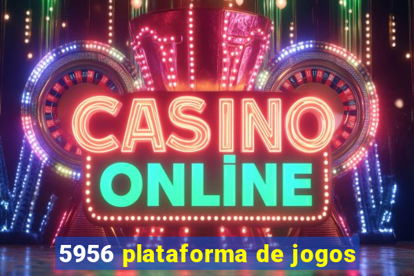 5956 plataforma de jogos